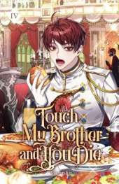 Touch My Brother and You Die: Volume IV (Light Novel)