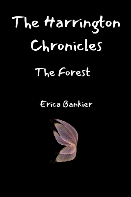 The Harrington Chronicles: The Forest