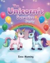 The Unicorn's Surprise Party: A Story About Friendship