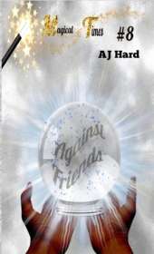 Magical Times: Against Friends