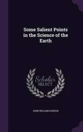 Some Salient Points in the Science of the Earth