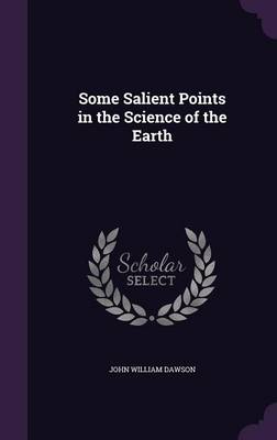 Some Salient Points in the Science of the Earth