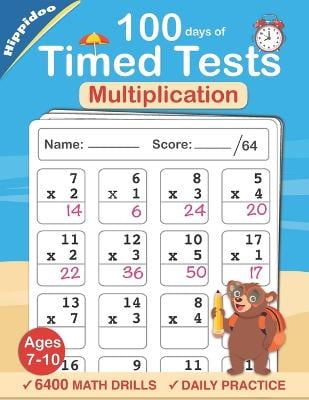 Timed Tests: Multiplication Math Drills, Practice 100 days of speed drills: Digits 0-12, Grades 3-5