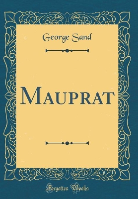 Mauprat (Classic Reprint)
