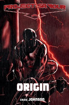 Project: Saviour Volume 1: Origin