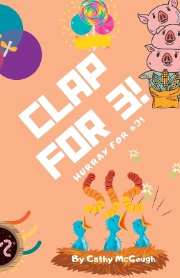 Clap for 3! Clap for Series Book 3!