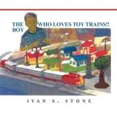 The Boy Who Loves Toy Trains