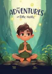 The Adventures of Elfic Helfic: Discover the Magic of Health Illustrated Children Book