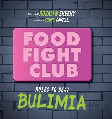 Food Fight Club: Rules to Beat Bulimia