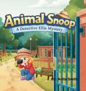 Animal Snoop: A Detective Ellie Mystery