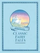 Michael Foreman's Classic Fairy Tales