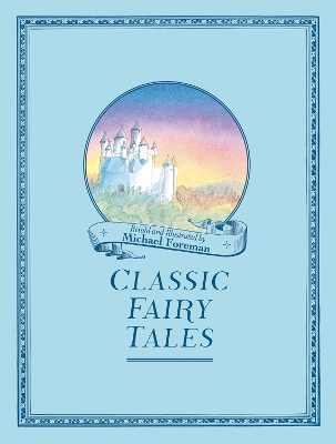 Michael Foreman's Classic Fairy Tales