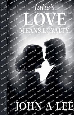 Julie's Love Means Loyalty