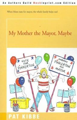 My Mother the Mayor, Maybe