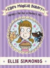 Ellie's Magical Bakery: Perfect Pie for a Perfect Pet