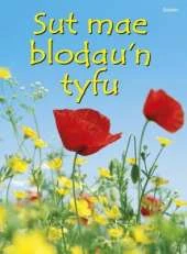 Sut Mae Blodau'n Tyfu?