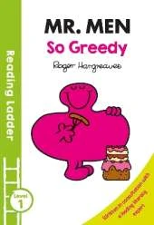 READING LADDER (LEVEL 1) Mr Men: So Greedy