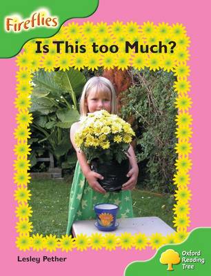 Oxford Reading Tree: Level 2: Fireflies: Is This Too Much?