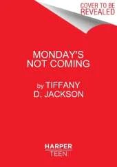 Monday's Not Coming