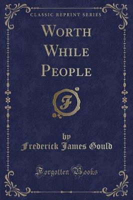 Worth While People (Classic Reprint)