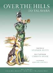 Over the Hills to Talavera: The Adventures of Bugler George Milton