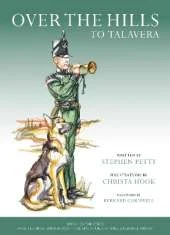 Over the Hills to Talavera: The Adventures of Bugler George Milton