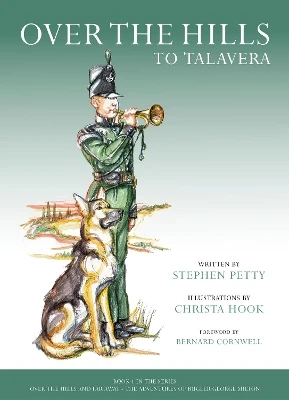 Over the Hills to Talavera: The Adventures of Bugler George Milton