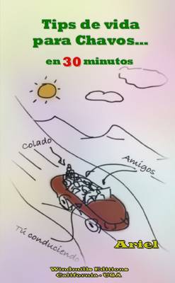 Tips De Vida Para Chavos En 30 Minutos