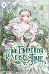 The Emperor Reverses Time: Volume II (Light Novel)