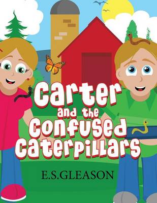 Carter and the Confused Caterpillars