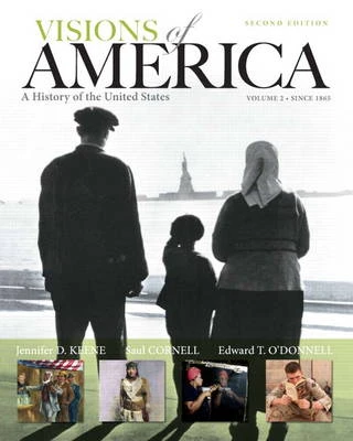 Visions of America: A History of the United States, Volume Two