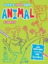 Create Your Own Animal Stories