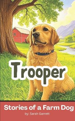Trooper: Stories of a Farm Dog