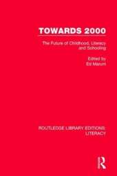 Towards 2000: The Future of Childhood, Literacy and Schooling