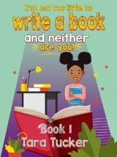 I'm Not Too Little to Write a Book