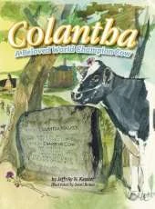 Colantha: A Beloved World Champion Cow