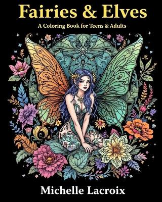 Fairies & Elves - A Coloring Book for Teens & Adults