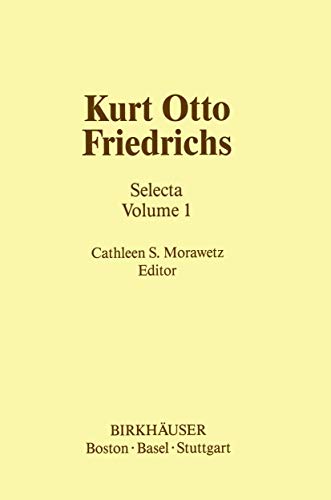 Kurt Otto Friedrichs: Selecta Volume 1