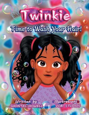 Twinkie: Time to Wash Your Hair!