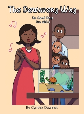 The Dewavery Way: (Ms. Carol Sings the ABC's)