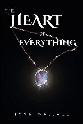 The Heart of Everything