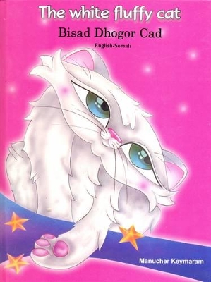 The White Fluffy Cat: English-Somali Reader for Children