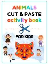 Kids Cut and Paste Animal Activity Book: Animal Activity Book