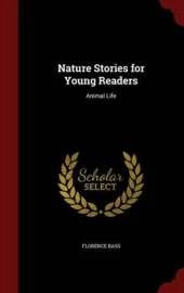 Nature Stories for Young Readers: Animal Life