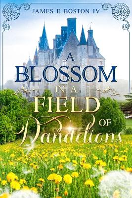 A Blossom in a Field of Dandelions