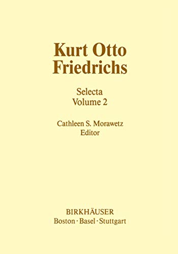 Kurt Otto Friedrichs: Selecta Volume 2