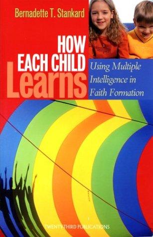 How Each Child Learns: Using Multiple Intelligence in Faith Formation