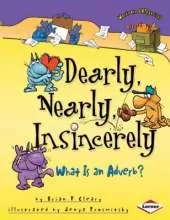Dearly, Nearly, Insincerely: What is an Adverb?