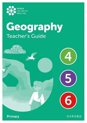 Oxford International Geography: Teacher's Guide 4-6
