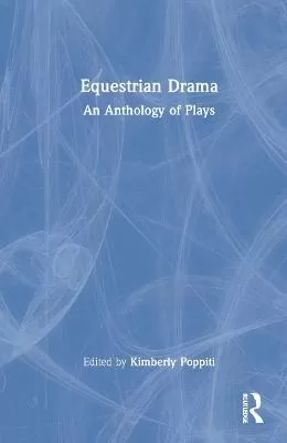 Equestrian Drama: An Anthology of Plays